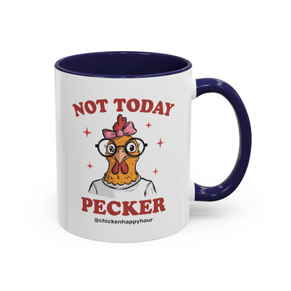 Not Today Pecker Coffee Mug