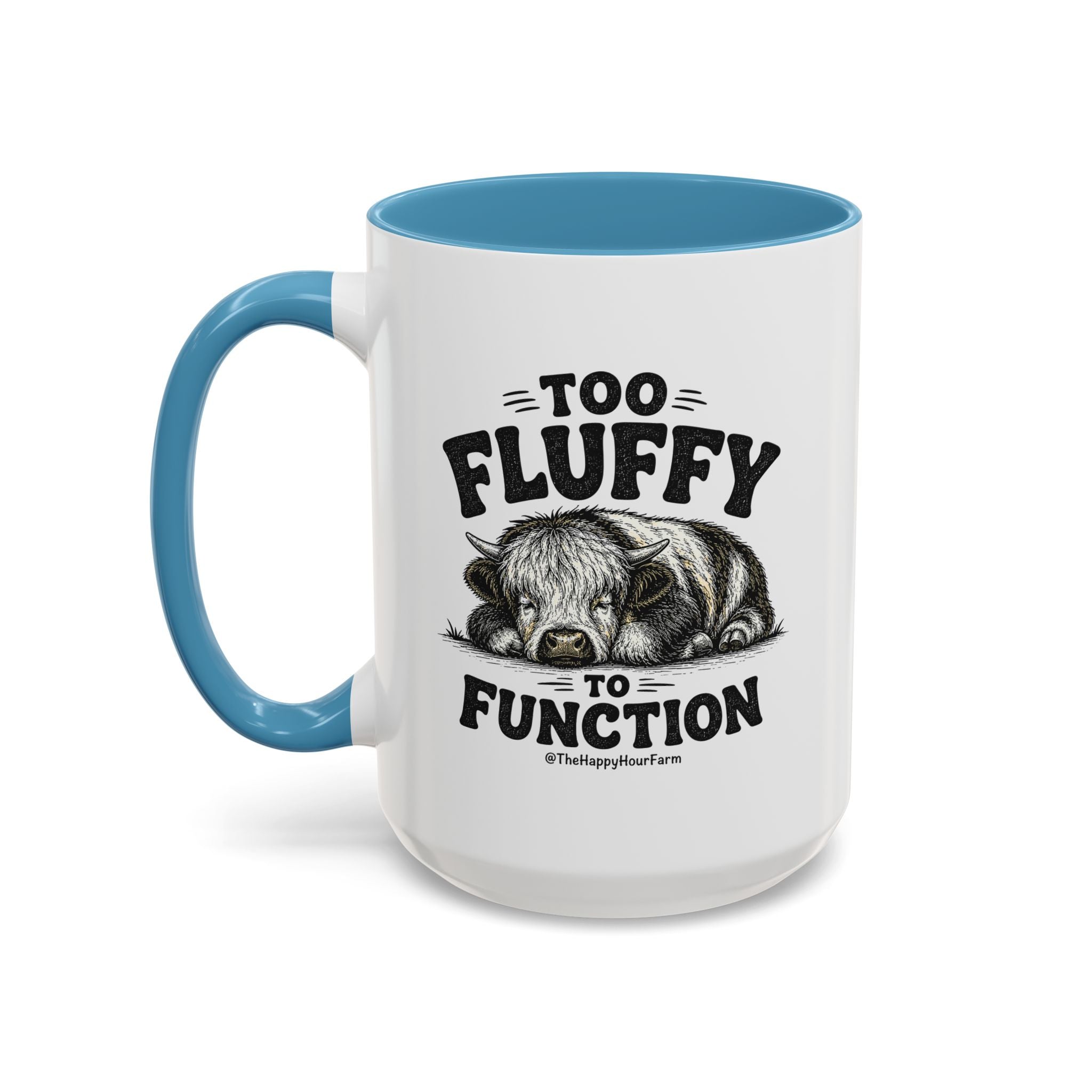 Too Fluffy to Function Coffee Mug