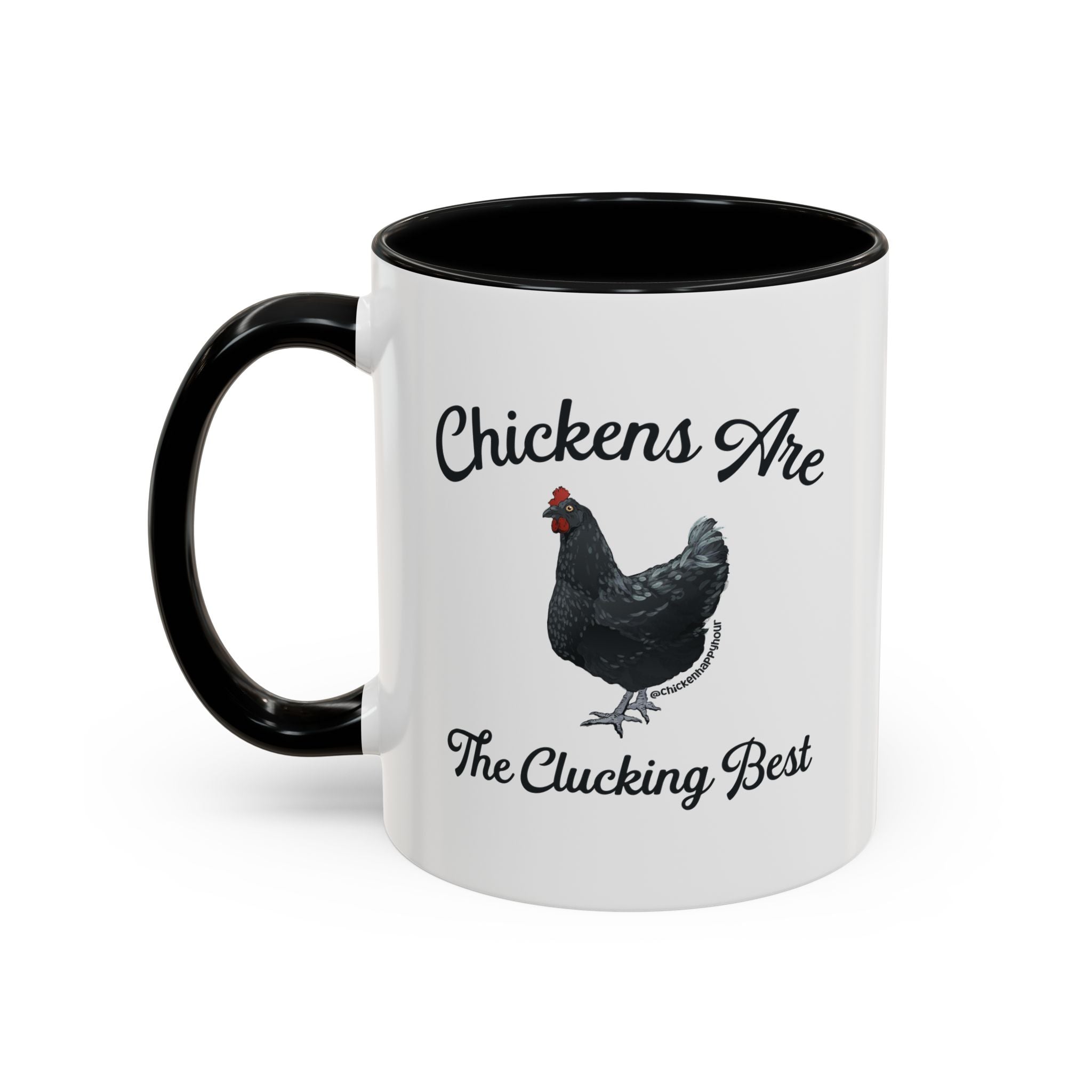 Chickens Are The Clucking Best Coffee Mug