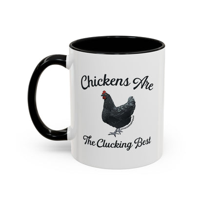 Chickens Are The Clucking Best Coffee Mug