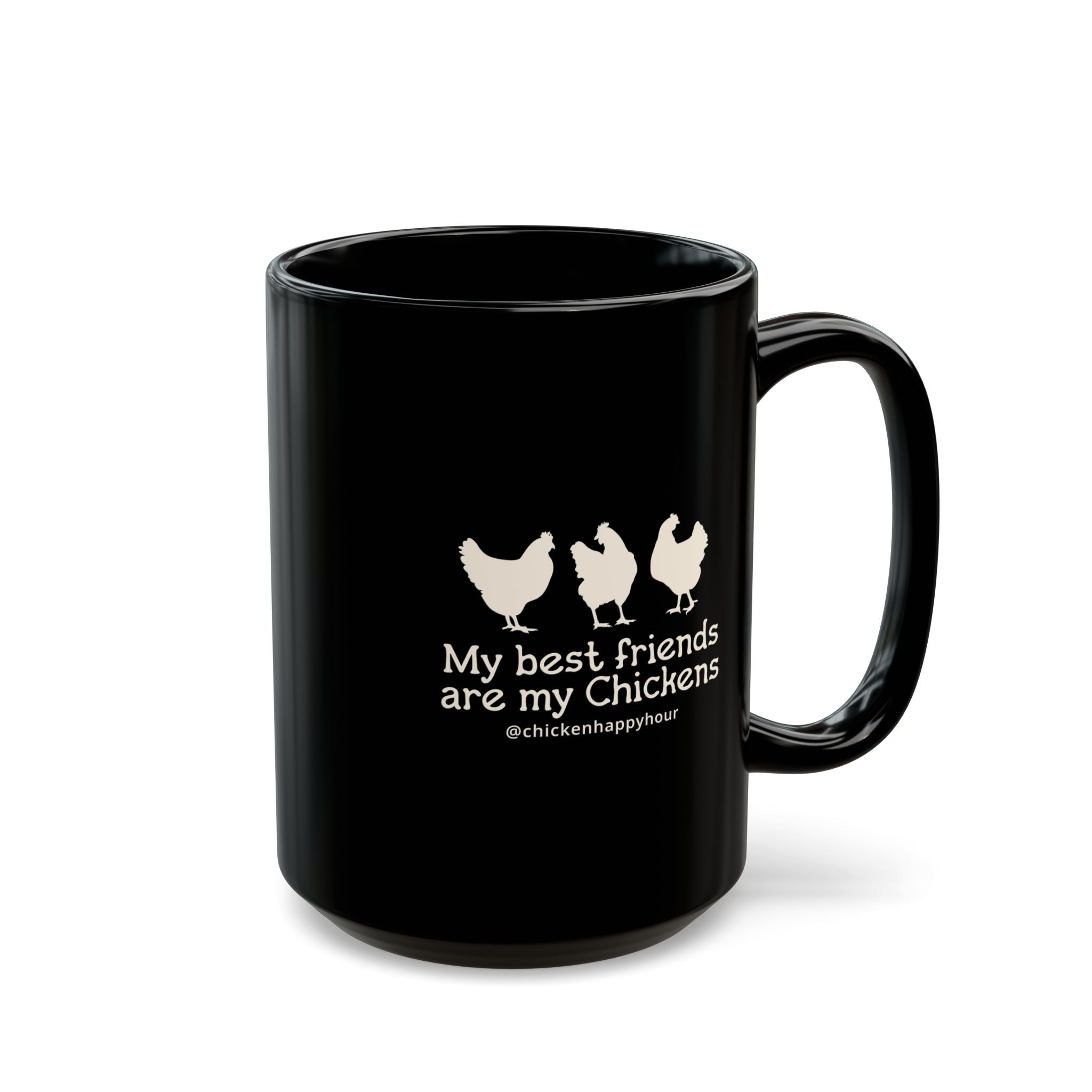 My Best Friends Are My Chickens Coffee Mug