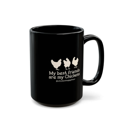 My Best Friends Are My Chickens Coffee Mug