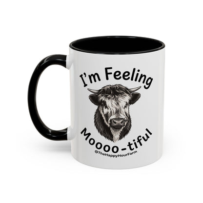 I'm Felling Moooo-tiful Coffee Mug