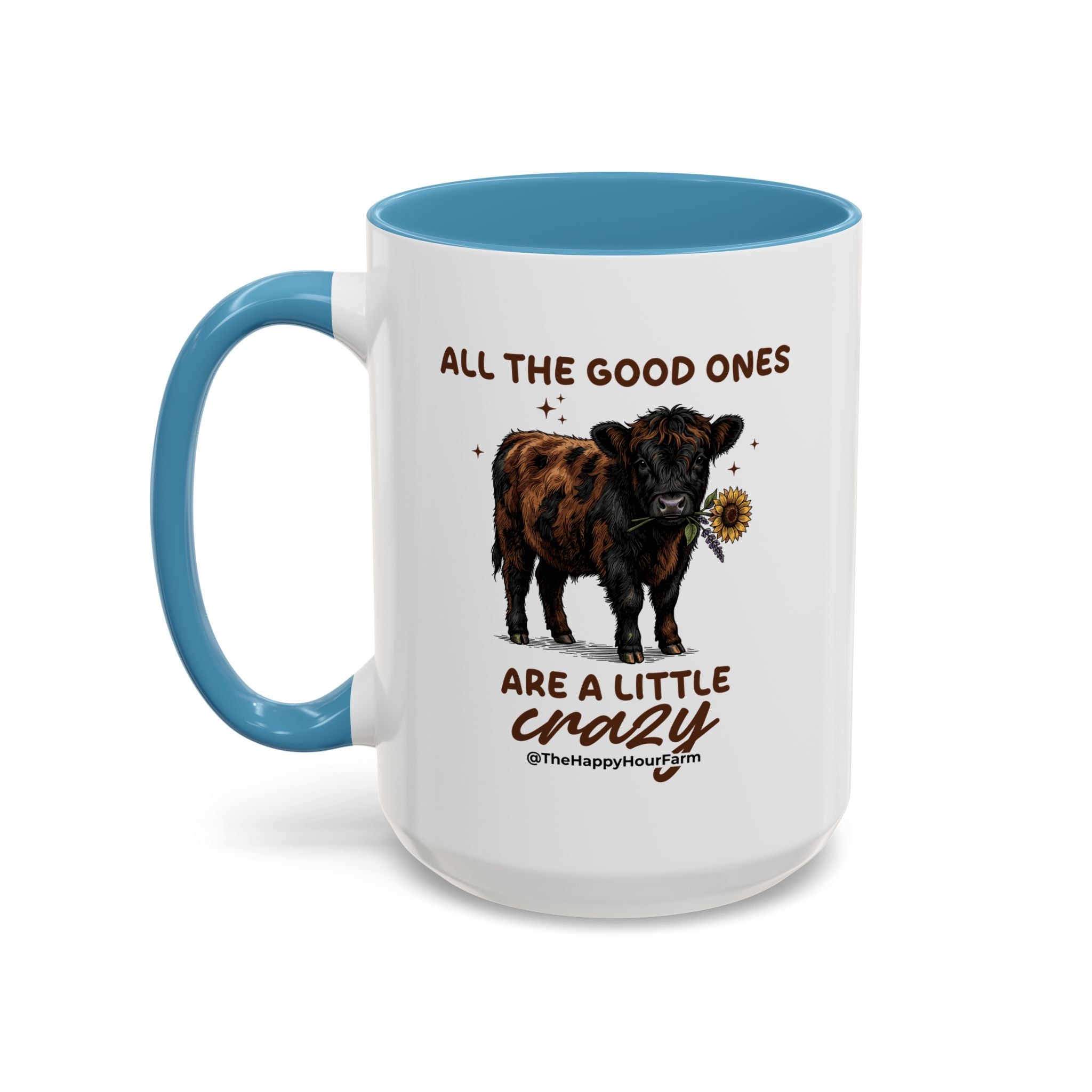 All the Good Ones Are a Little Crazy Coffee Mug