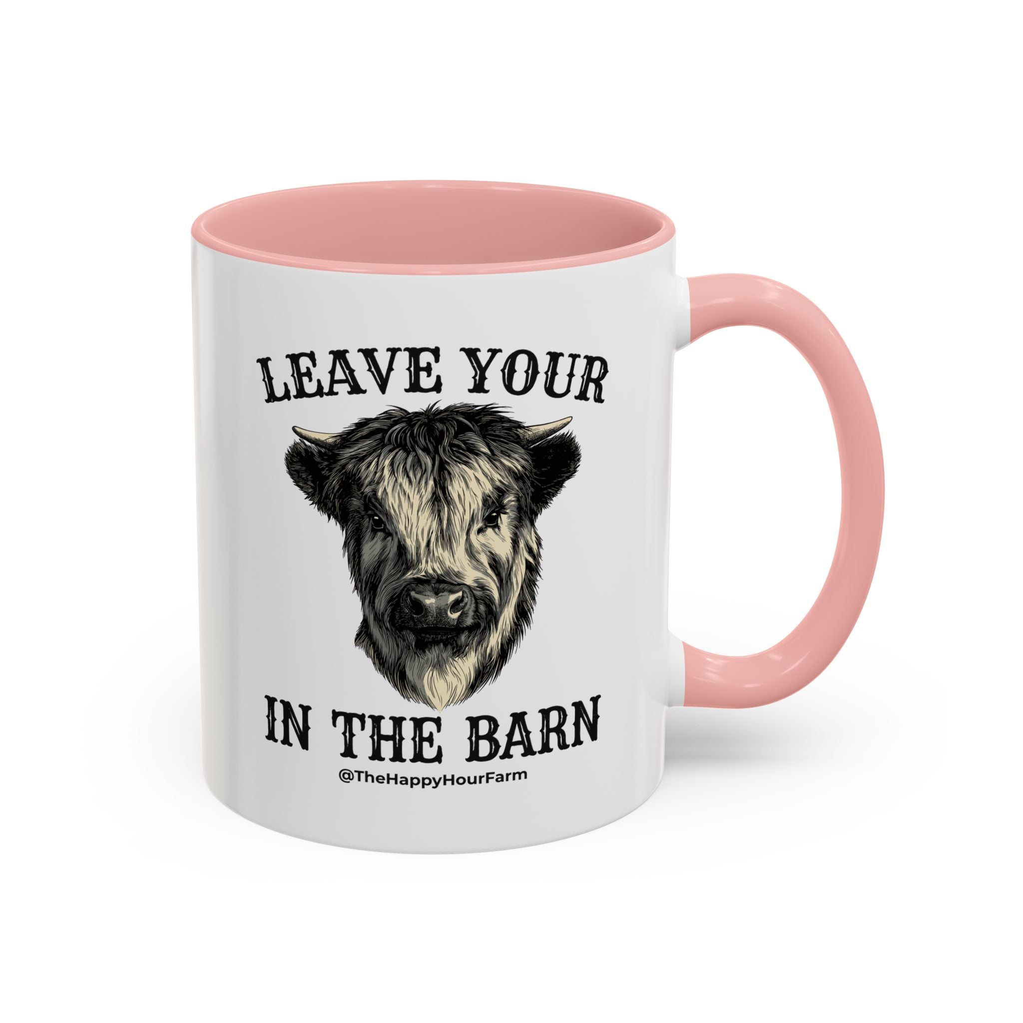 Leave Your Bull  in the Barn Coffee Mug
