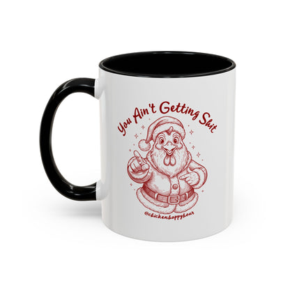 You Ain't getting SHIT Coffee Mug