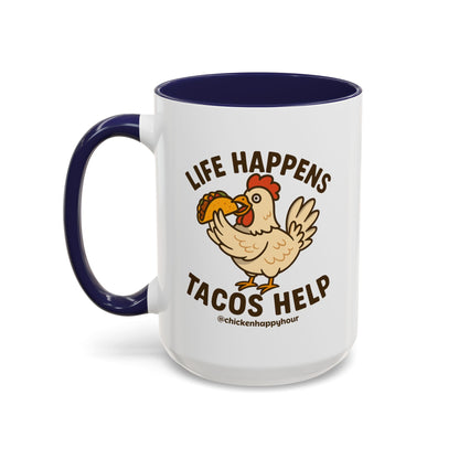 Life Happens Tacos Help Coffee Mug