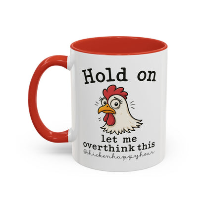 Hold On Let Me Overthink This Coffee Mug