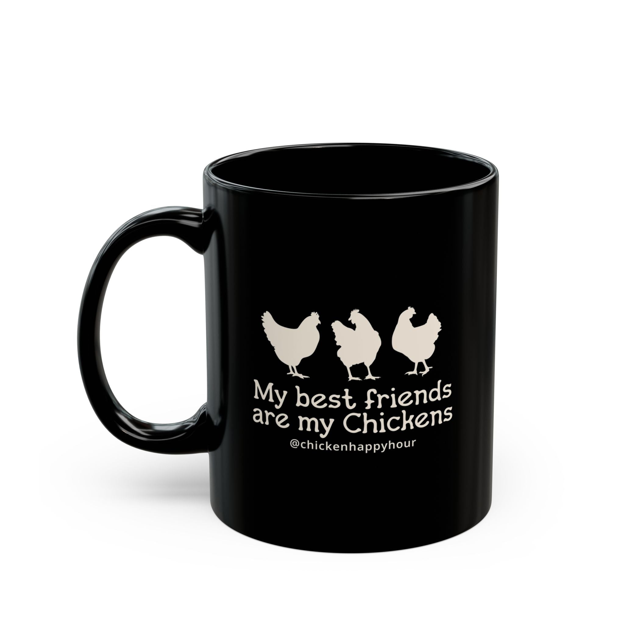 My Best Friends Are My Chickens Coffee Mug