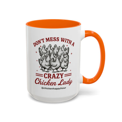 Don’t Mess With a Crazy Chicken Lady 02 Coffee Mug