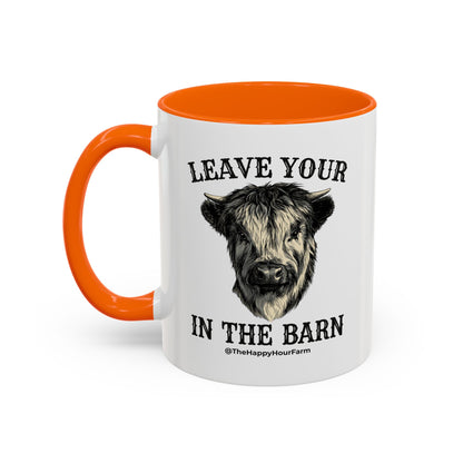 Leave Your Bull  in the Barn Coffee Mug