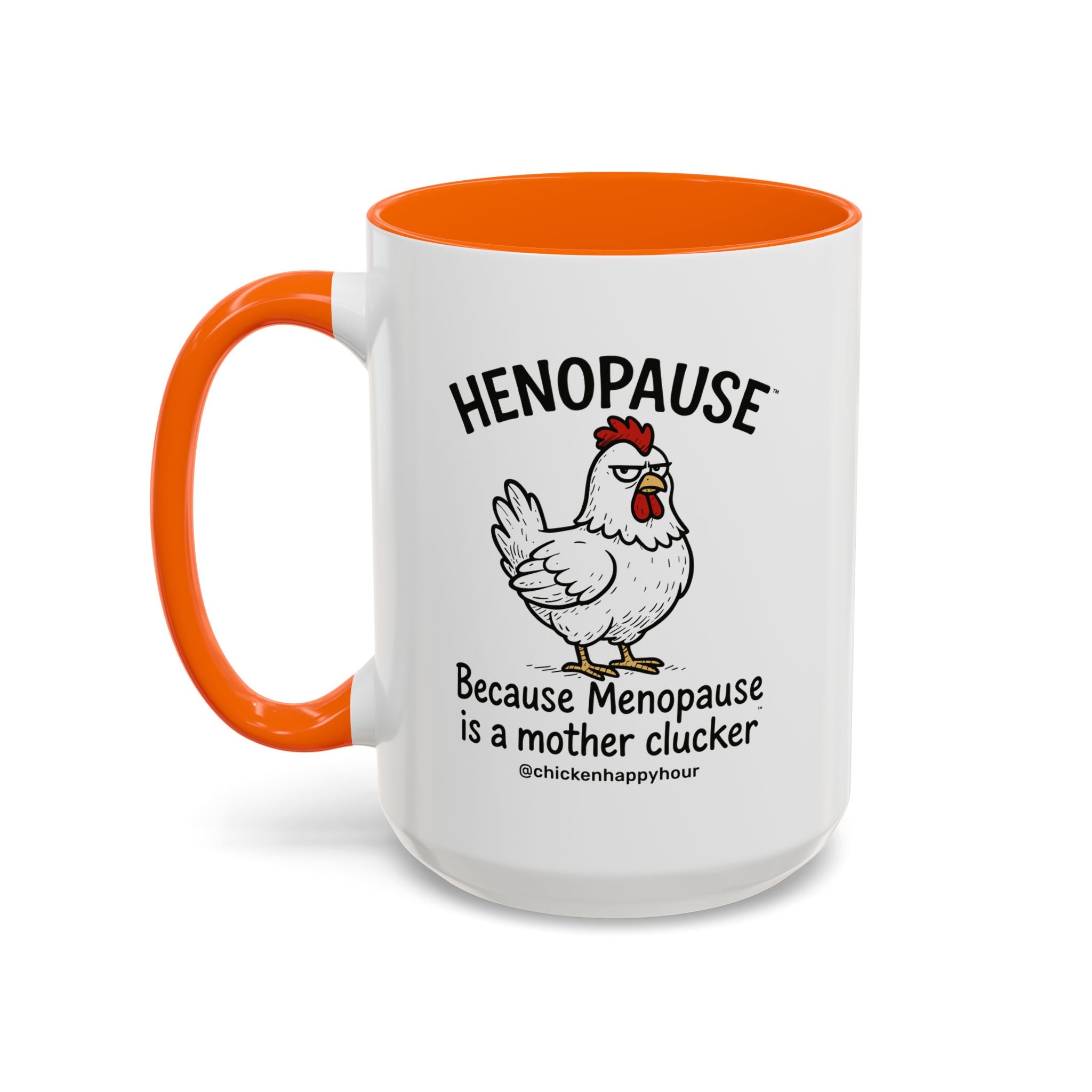Henopause™ Because Coffee Mug