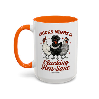 Chicks Night Is Clucking Hen Sane Coffee Mug