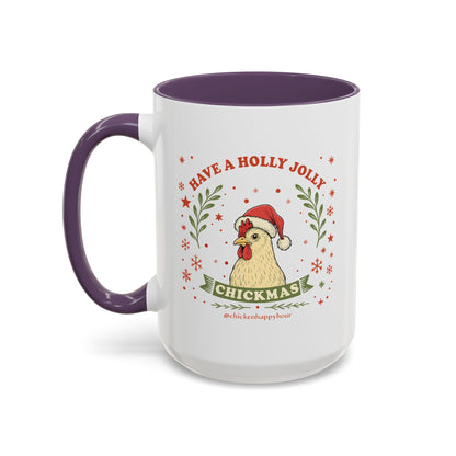 Have a Holly Chickmas Coffee Mug