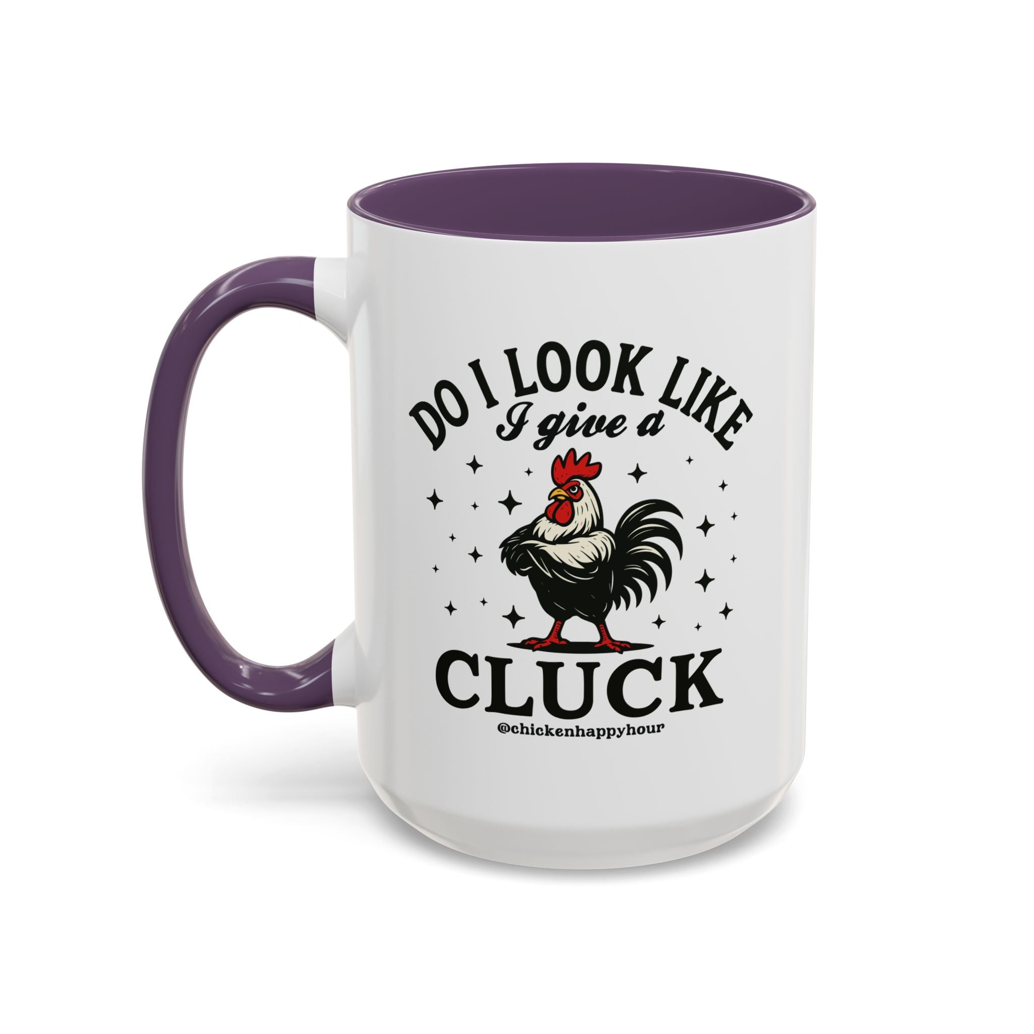 Do I Look Like I Give A Cluck Coffee Mug