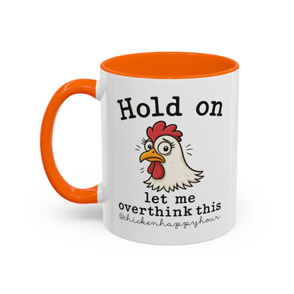 Hold On Let Me Overthink This Coffee Mug