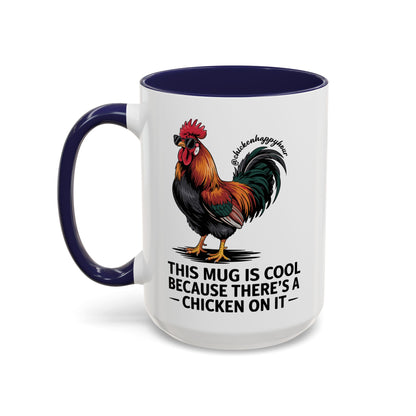This Mug is Cool Because There’s a Chicken on It Coffee Mug