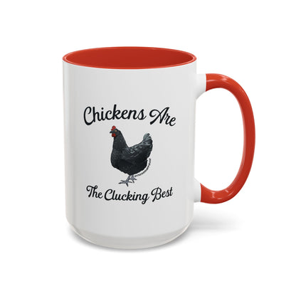 Chickens Are The Clucking Best Coffee Mug