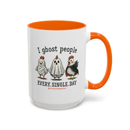 I Ghost People Every Day Coffee Mug