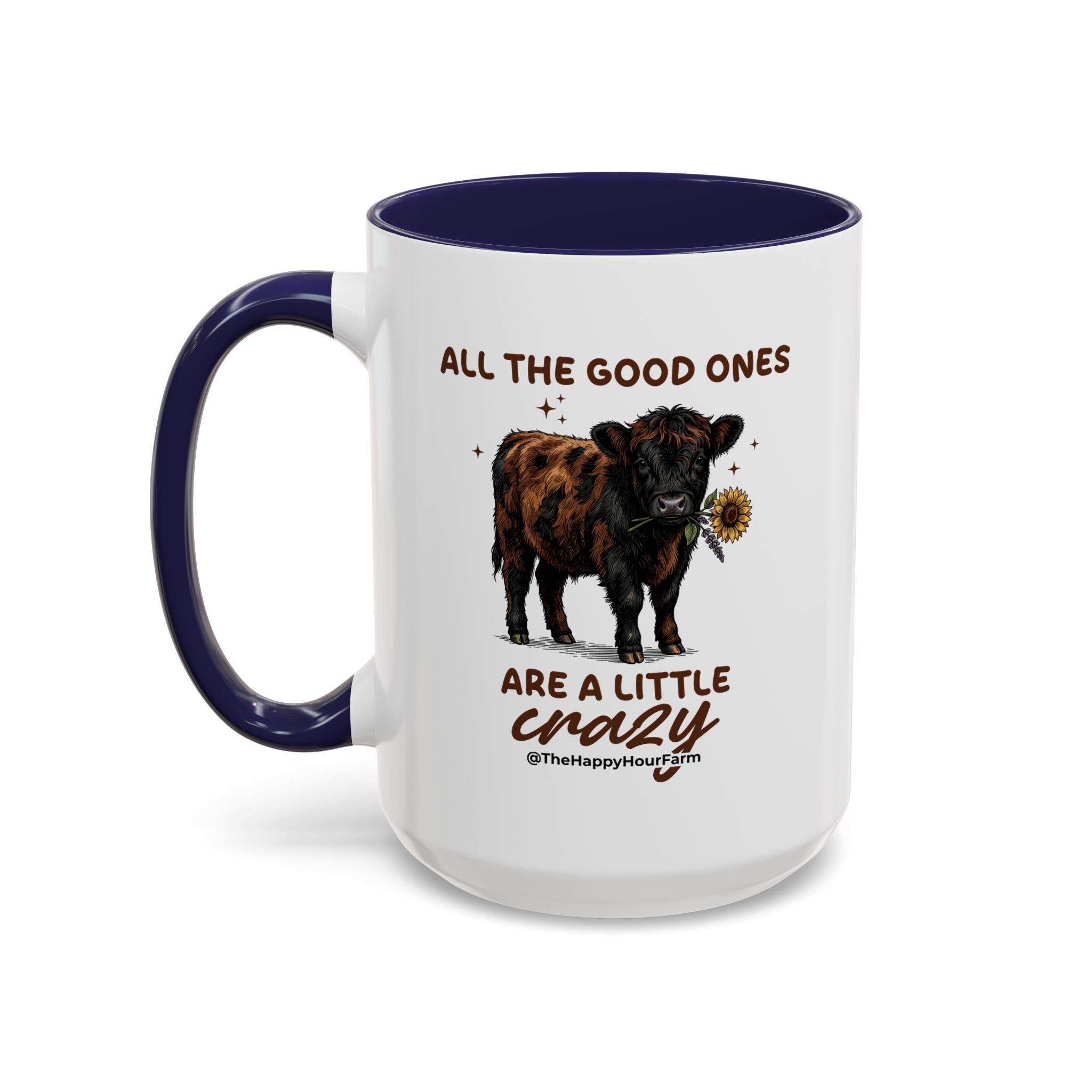 All the Good Ones Are a Little Crazy Coffee Mug