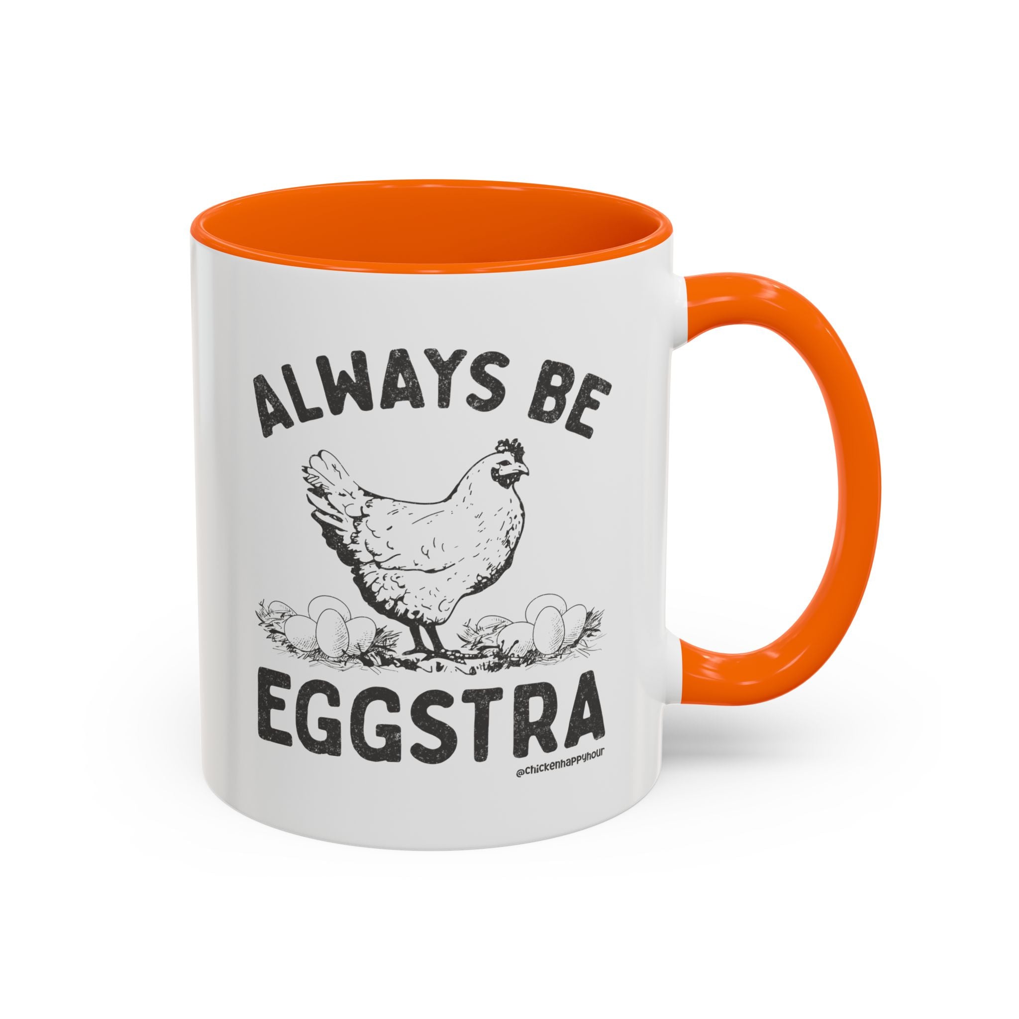 Always be EGGStra Coffee Mug