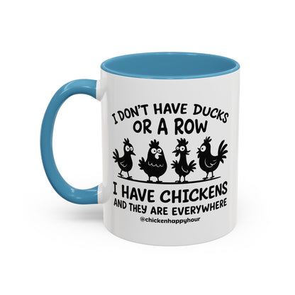I Don't Have Ducks  Coffee Mug