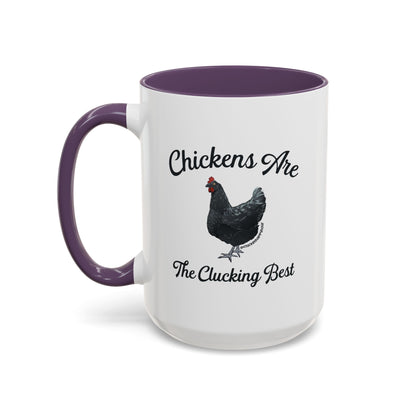 Chickens Are The Clucking Best Coffee Mug