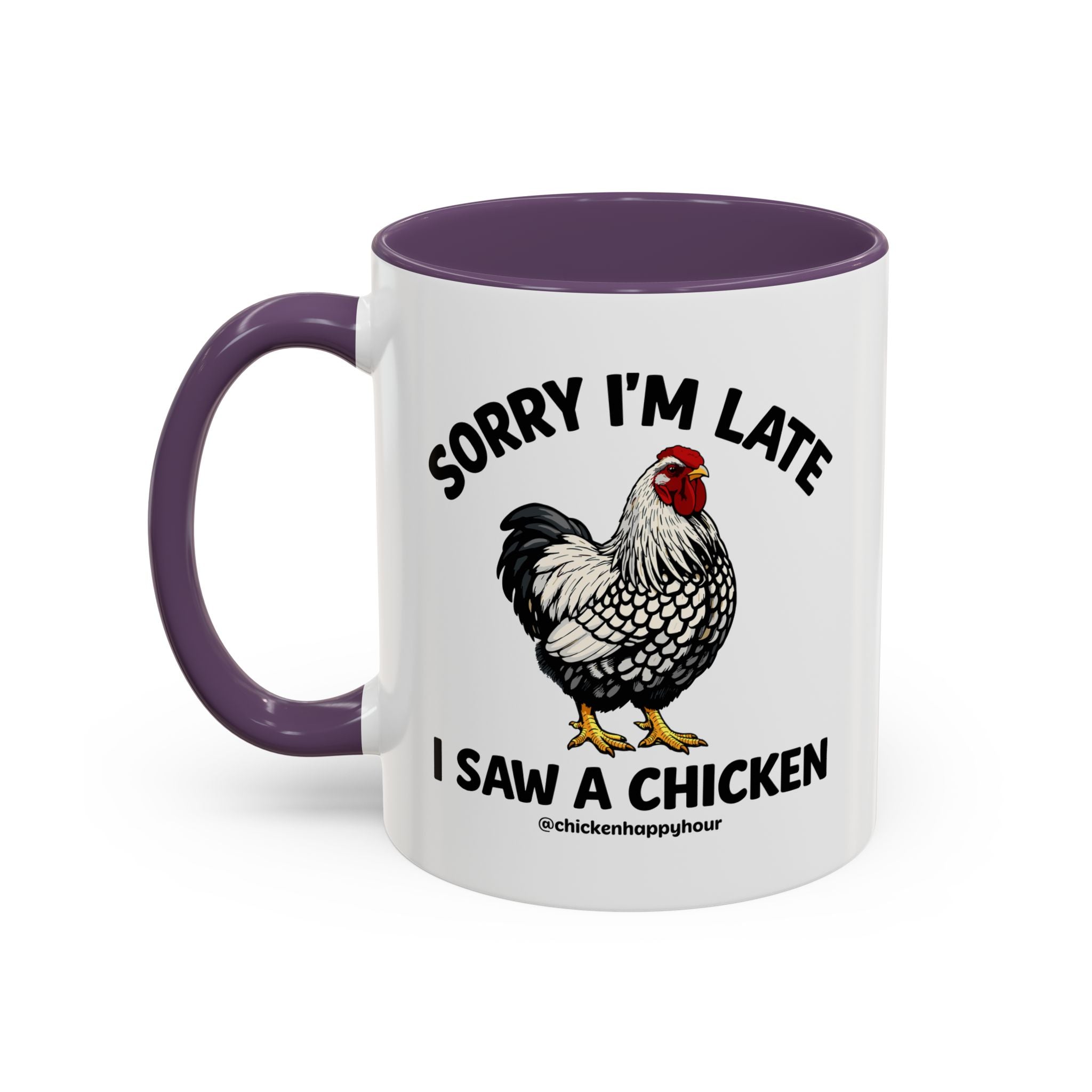 Sorry I'm Late I Saw A Chicken Coffee Mug