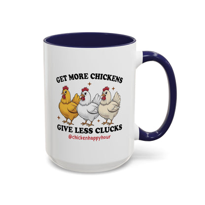 Get Some Chickens Give Less Clucks Coffee Mug