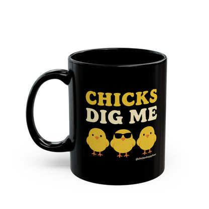 Chicks Dig Me Coffee Mug
