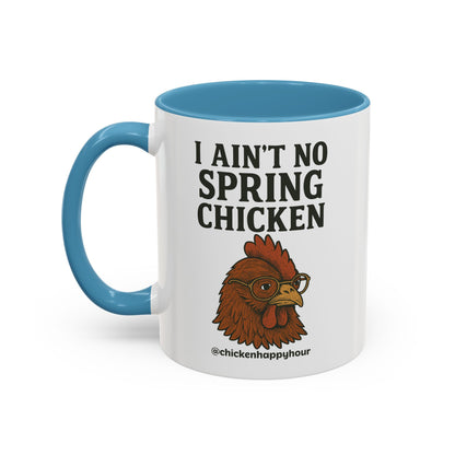 I Aint no Spring Chicken Coffee Mug