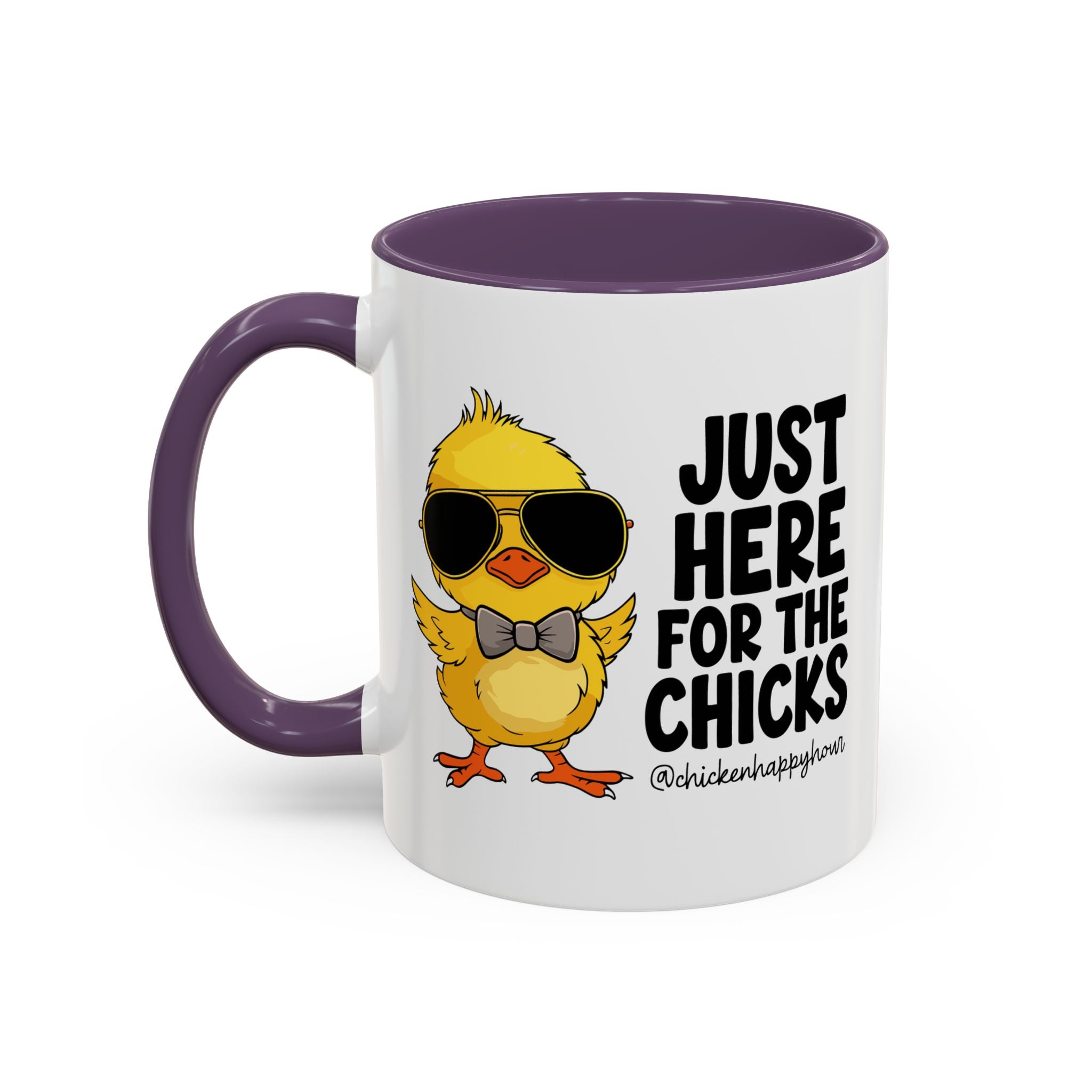 Just Here for The Chicks Coffee Mug
