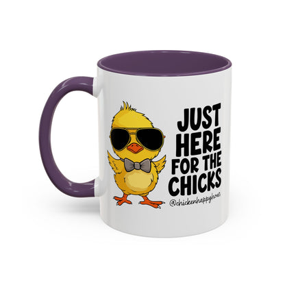 Just Here for The Chicks Coffee Mug