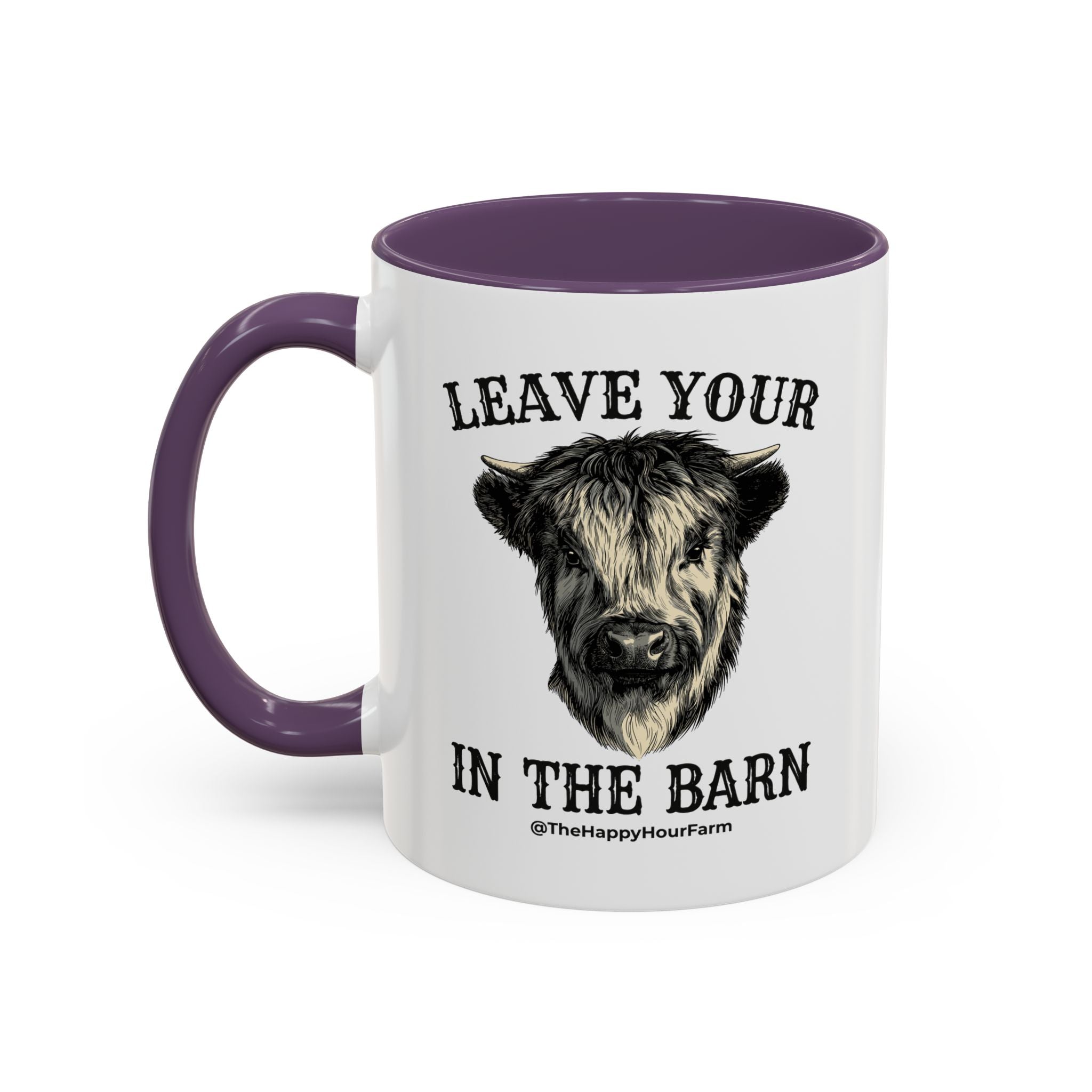 Leave Your Bull  in the Barn Coffee Mug