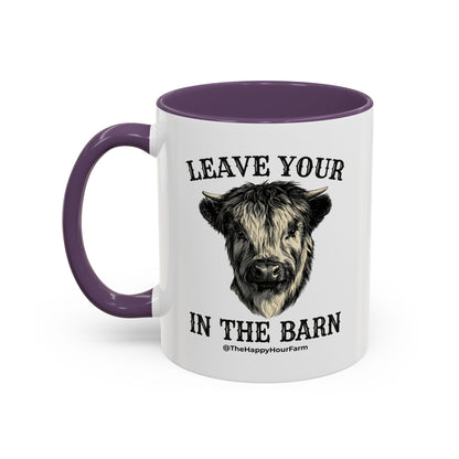 Leave Your Bull  in the Barn Coffee Mug
