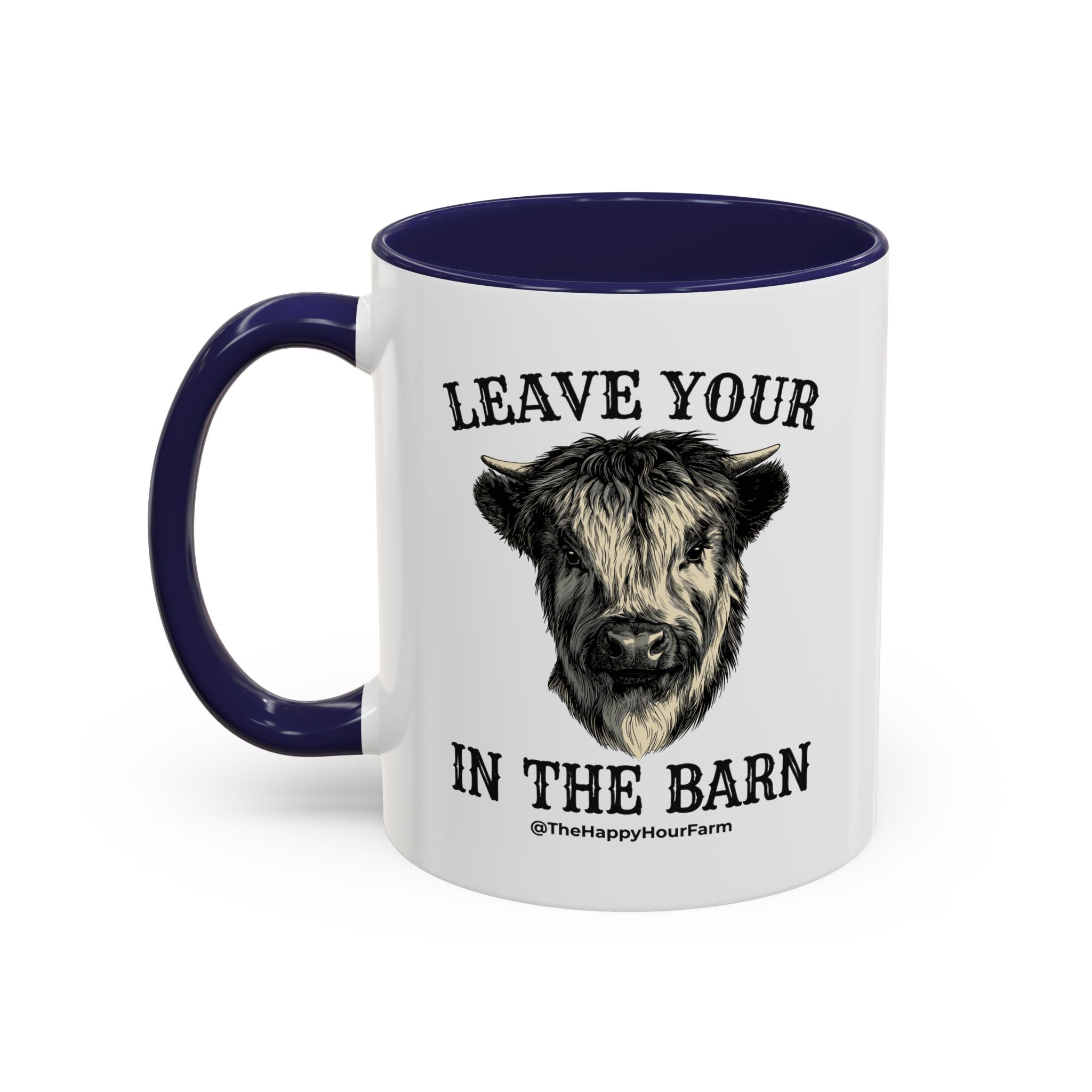 Leave Your Bull  in the Barn Coffee Mug