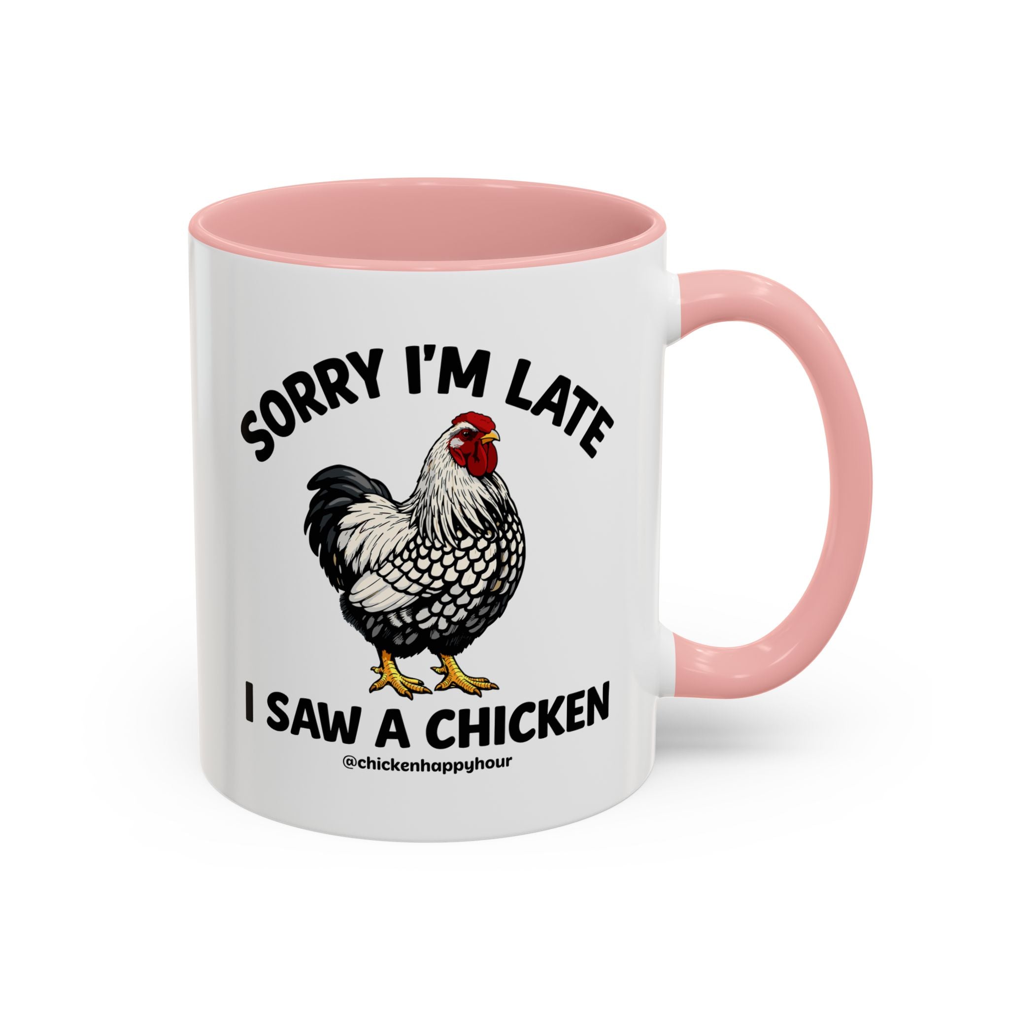 Sorry I'm Late I Saw A Chicken Coffee Mug
