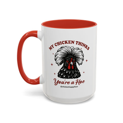 My Chicken Thinks Coffee Mug