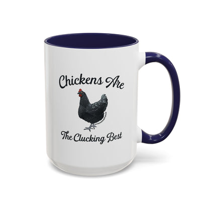 Chickens Are The Clucking Best Coffee Mug