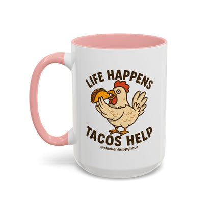 Life Happens Tacos Help Coffee Mug
