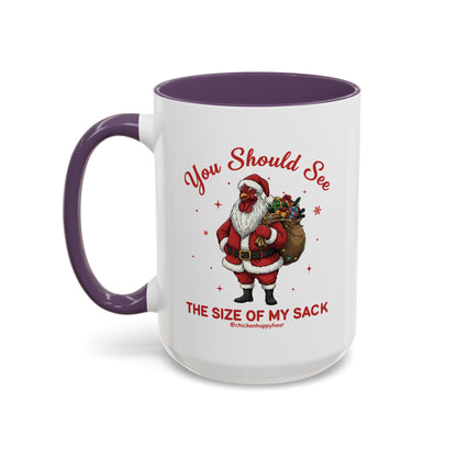 You Should See the Size of My Sack Coffee Mug