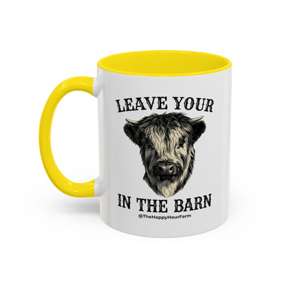 Leave Your Bull  in the Barn Coffee Mug