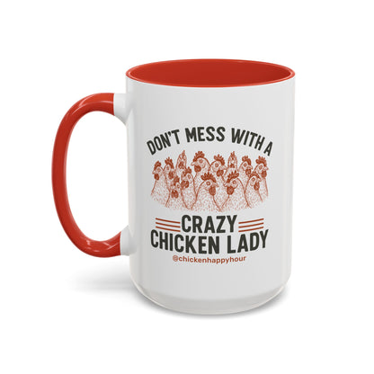 Don’t Mess With a Crazy Chicken Lady Coffee Mug