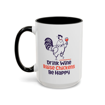 Drink Wine Raise Chickens Coffee Mug