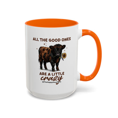 All the Good Ones Are a Little Crazy Coffee Mug