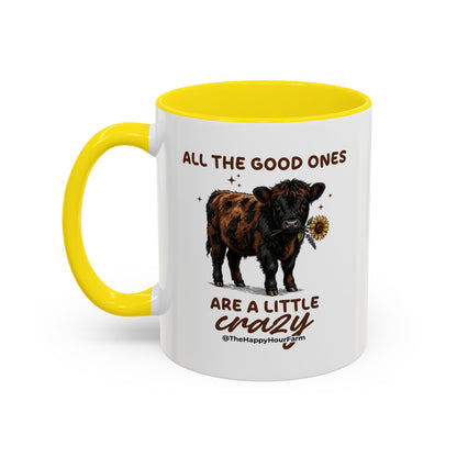 All the Good Ones Are a Little Crazy Coffee Mug