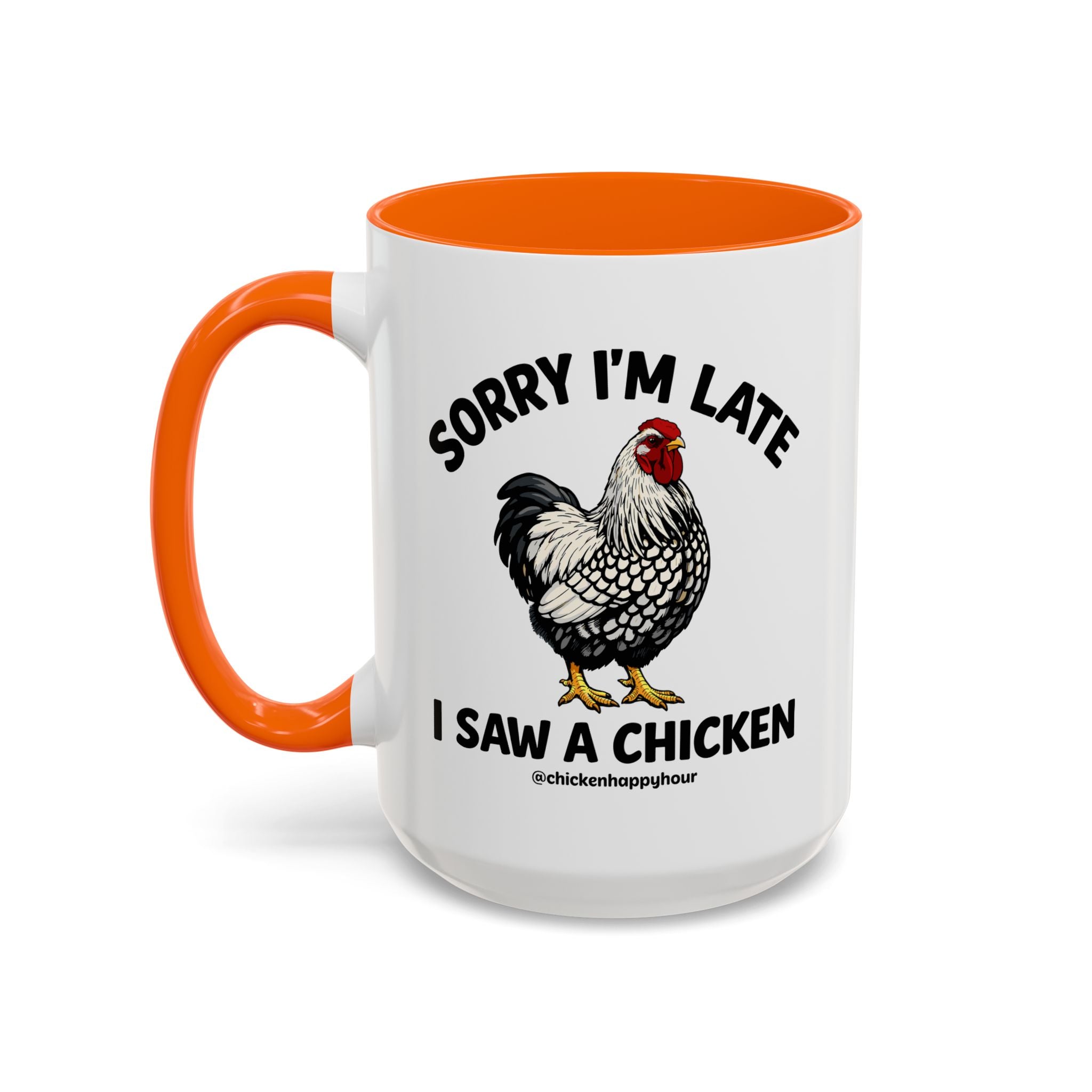 Sorry I'm Late I Saw A Chicken Coffee Mug