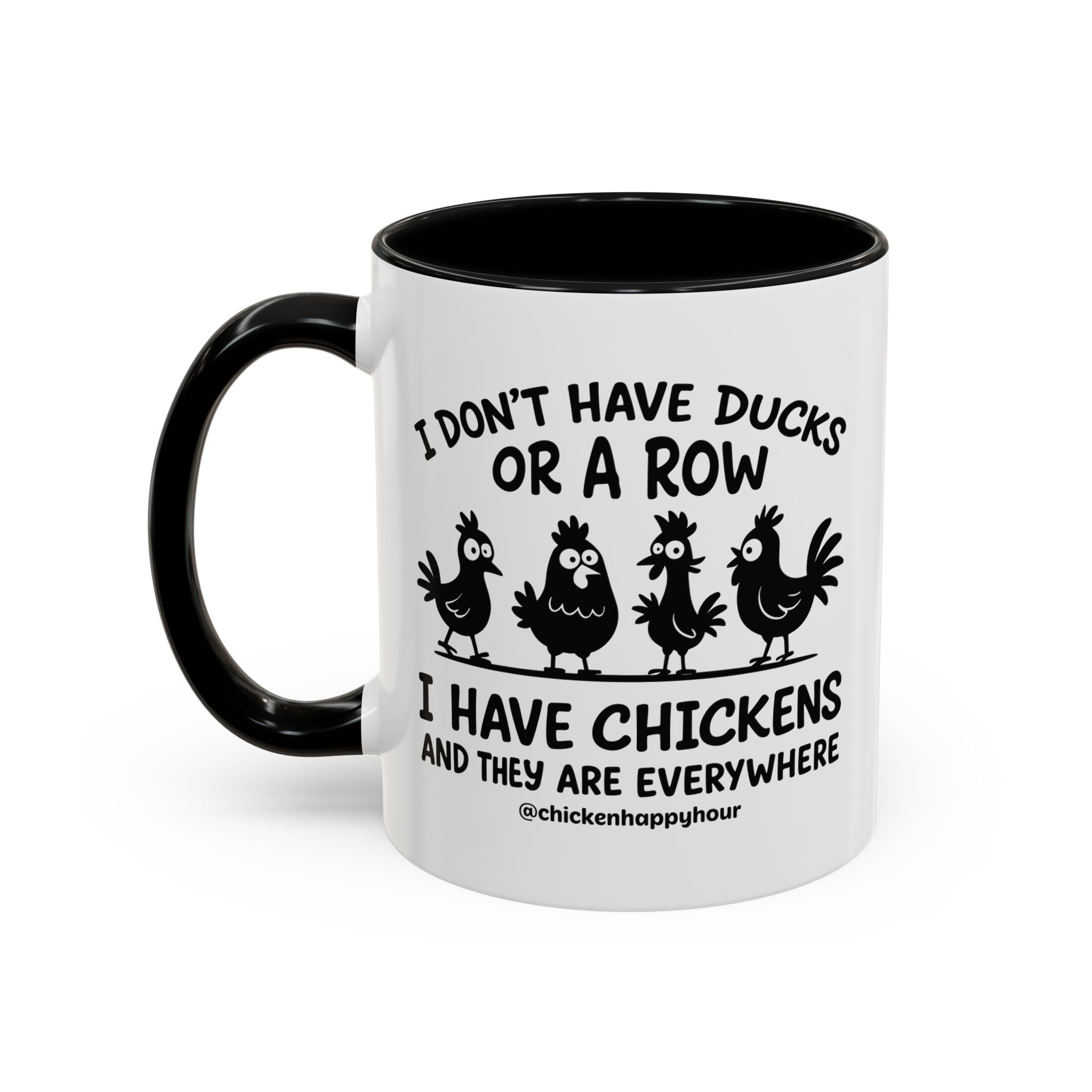 I Don't Have Ducks  Coffee Mug