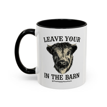 Leave Your Bull  in the Barn Coffee Mug