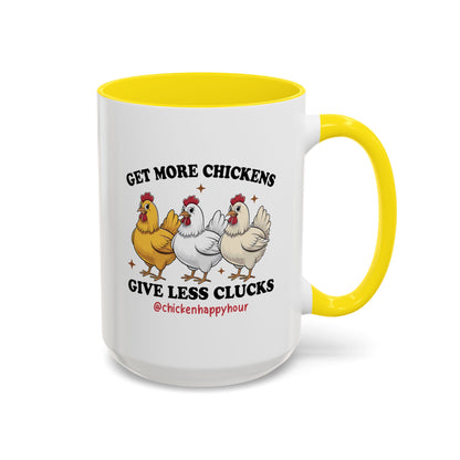 Get Some Chickens Give Less Clucks Coffee Mug